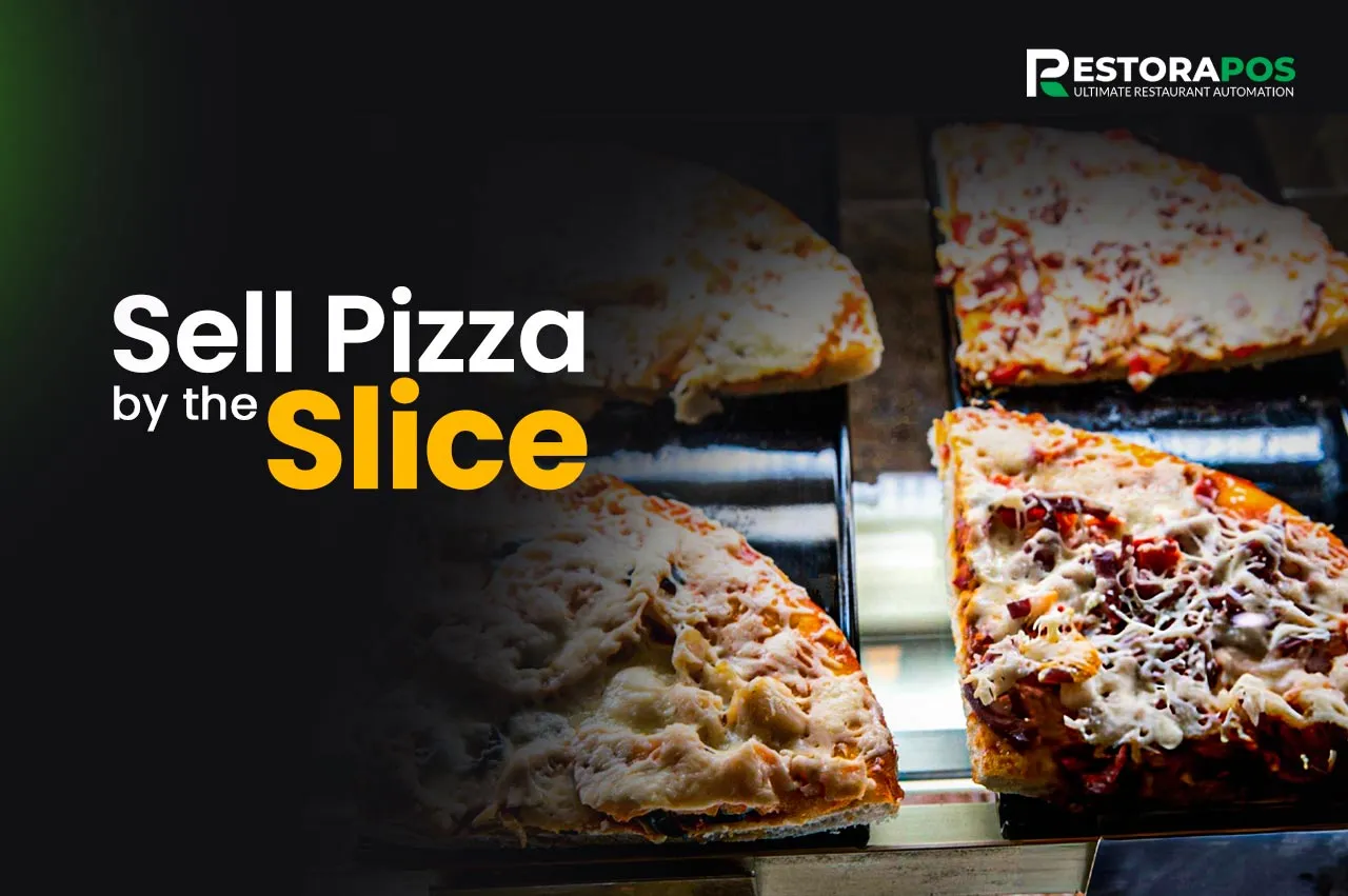 how to sell pizza by the slice
